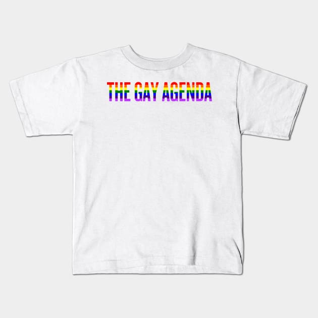 the gay agenda Kids T-Shirt by klg01